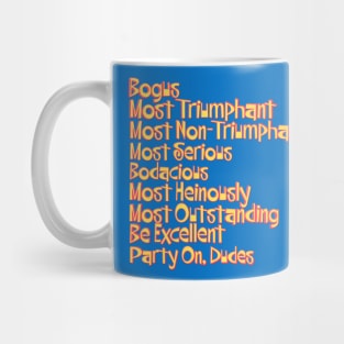 Bill and Ted's MOST Triumphant Quotes Mug